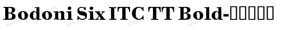 Bodoni Six ITC TT Bold字体转换